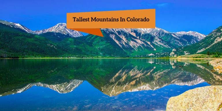 Tallest Mountains In Colorado – 10 Highest Peaks In 2024