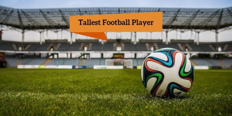 Tallest Football Player In History – List Of Top 10 Tall In 2024