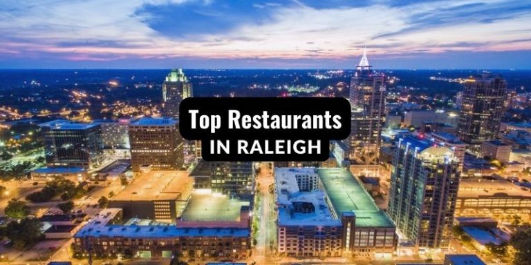 Top Restaurants in Raleigh – 15 Best Restaurants in Raleigh
