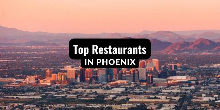 Top Restaurants in Phoenix – All Time Best Restaurants in 2024